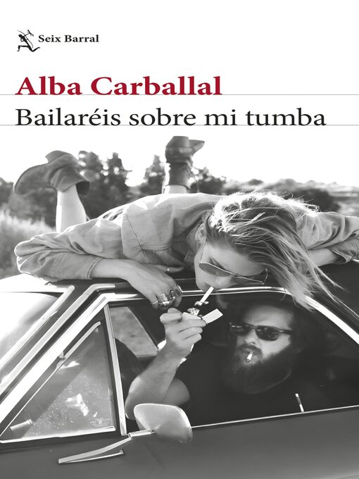 Title details for Bailaréis sobre mi tumba by Alba Carballal - Available